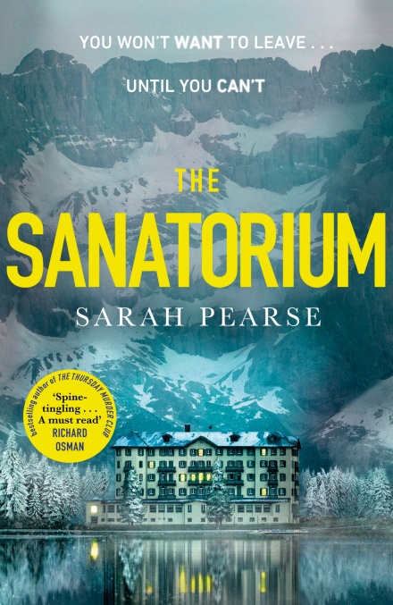 The Sanatorium: The spine-tingling #1 Sunday Times bestseller and Reese Witherspoon Book Club Pick