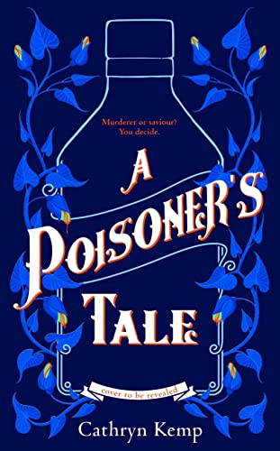 A Poisoner's Tale: A gothic historical thriller and spellbinding feminist retelling of notorious Italian Poisoner, Giulia Tofana
