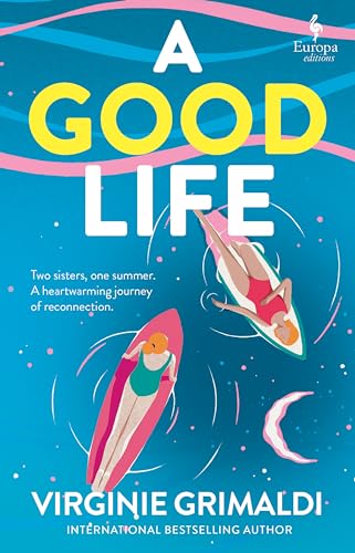 A Good Life: A No 1 International Bestseller