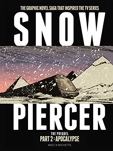 Snowpiercer: Prequel 2: Apocalypse (Snowpiercer - the Prequel, 2, Band 2)