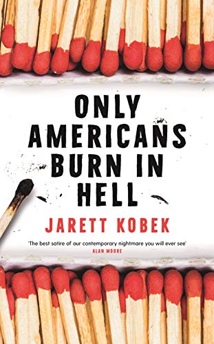 Kobek, J: Only Americans Burn in Hell