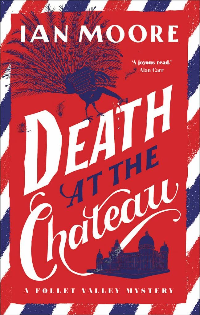 Death at the Chateau: the hilarious and gripping cosy murder mystery (A Follet Valley Mystery)