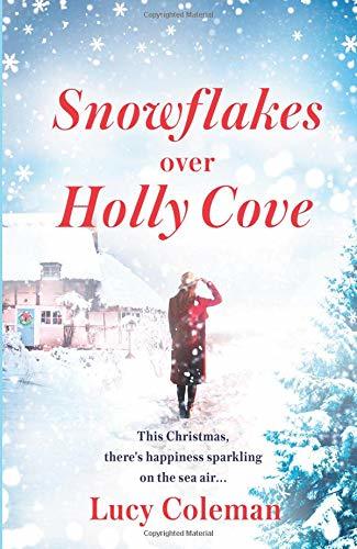 Snowflakes Over Holly Cove: a feel good heartwarming romance