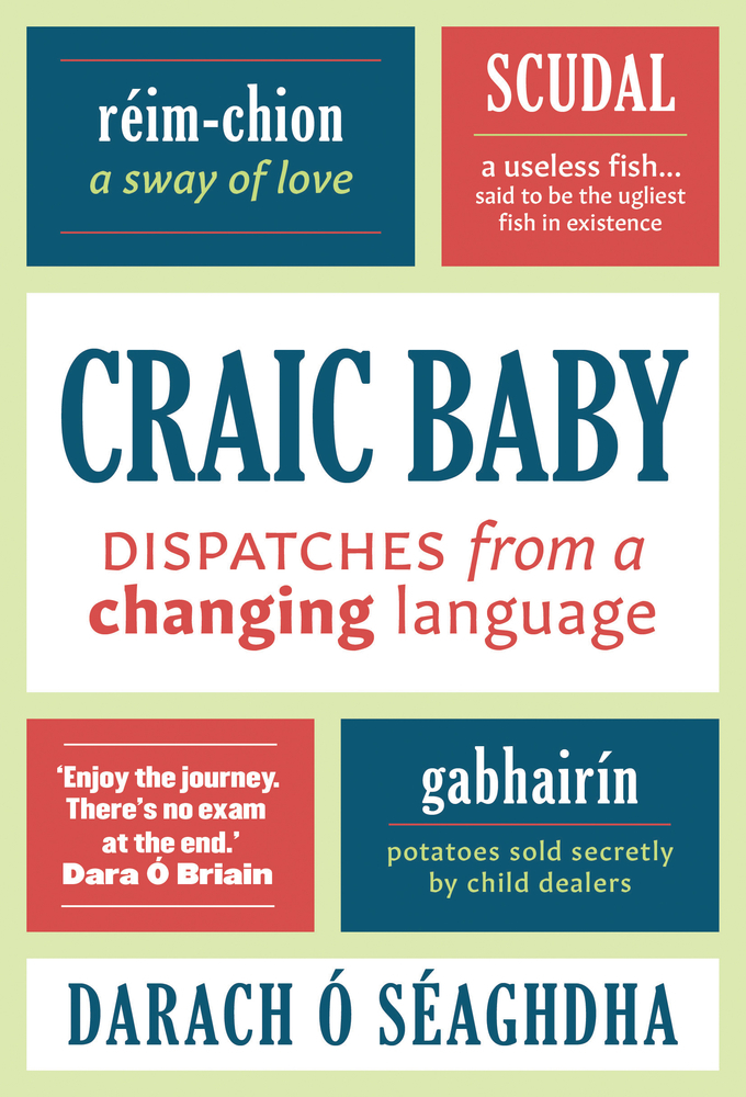 Craic Baby: Dispatches from a Rising Language
