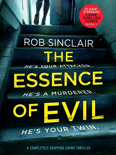 The Essence of Evil: A Completely Gripping Crime Thriller (DI Dani Stephens, Band 1)