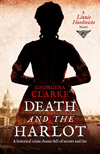 Death and the Harlot: A Lizzie Hardwicke Novel (Lizzie Hardwicke, 1, Band 1)