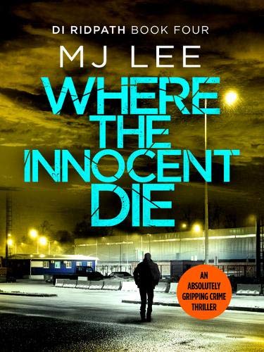 Where the Innocent Die (Di Ridpath Crime Thriller, Band 4)