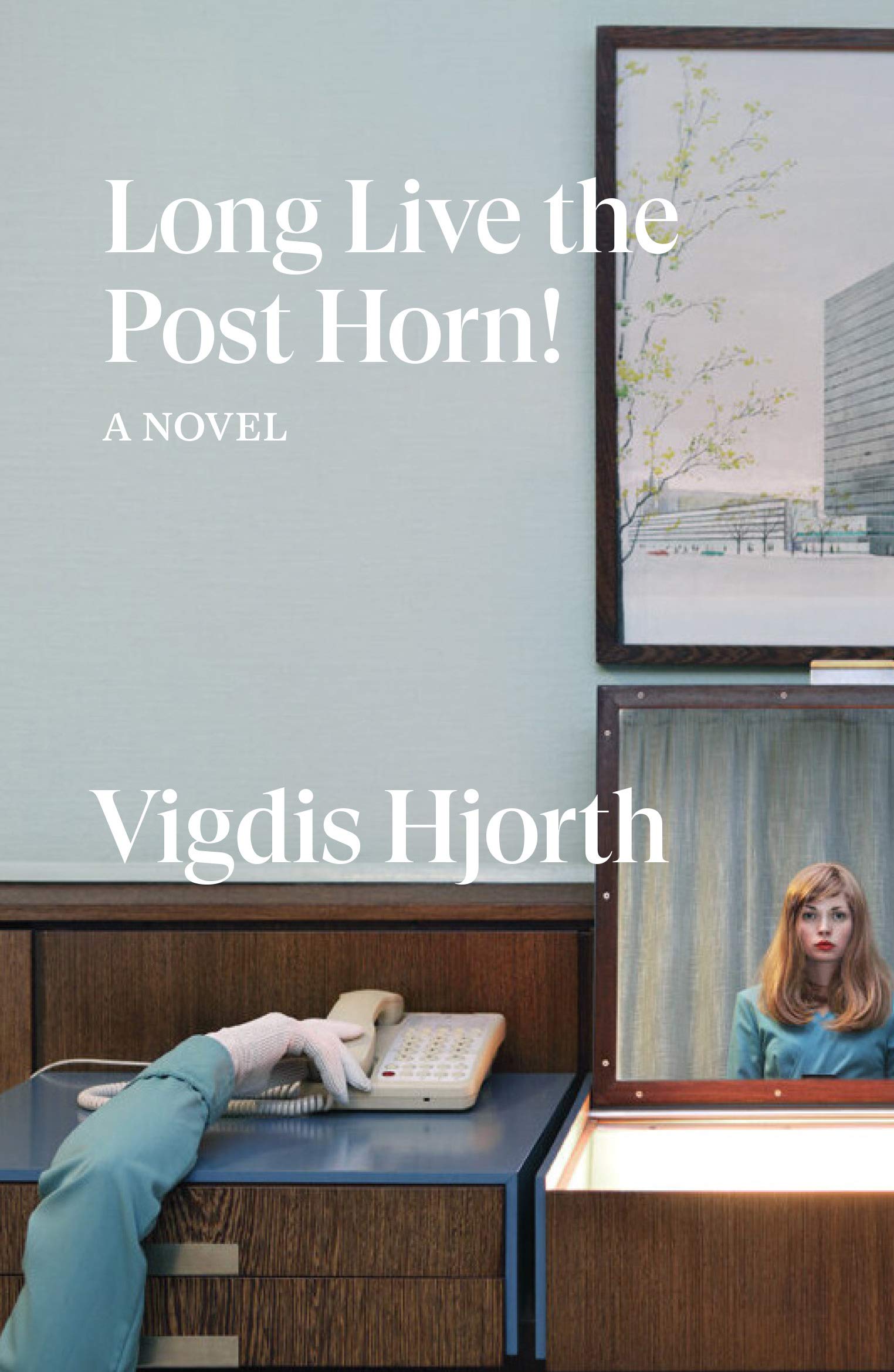 Long Live the Post Horn! (Verso Fiction)