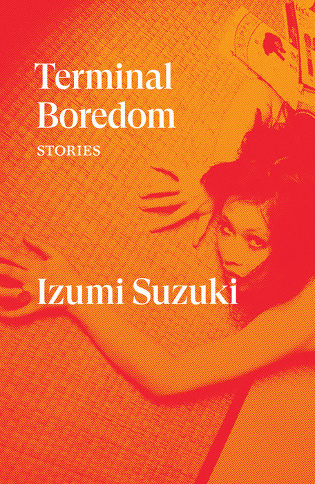 Terminal Boredom: Stories (Verso Fiction)