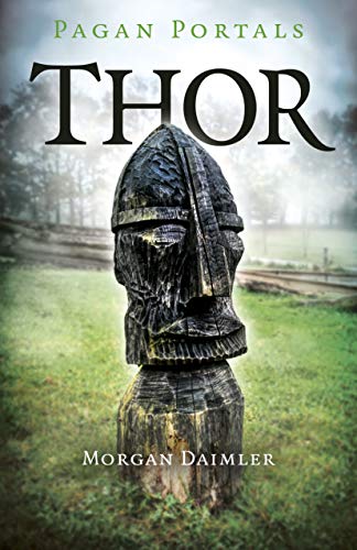 Daimler, M: Pagan Portals - Thor: Meeting the Norse God of Thunder