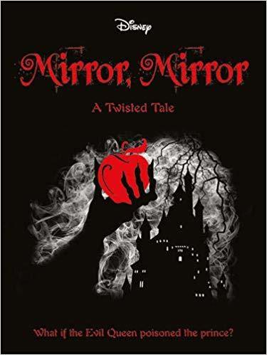 Disney Princess Snow White: Mirror, Mirror (Twisted Tales 384 Disney)
