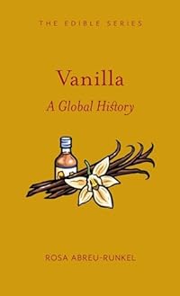 Vanilla: A Global History (Edible)