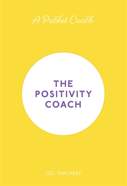 The Positivity Coach: A Pocket Coach: Volume 5