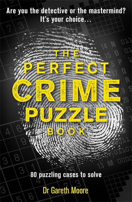 The Perfect Crime Puzzle Book: Over 90 Puzzling Cases to Solve