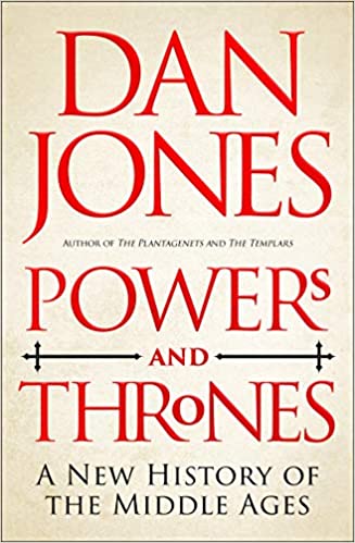 Powers and Thrones: A New History of the Middle Ages