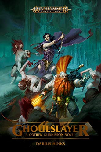 Ghoulslayer: A Gotrek Gurnisson Novel (Warhammer: Age of Sigmar)