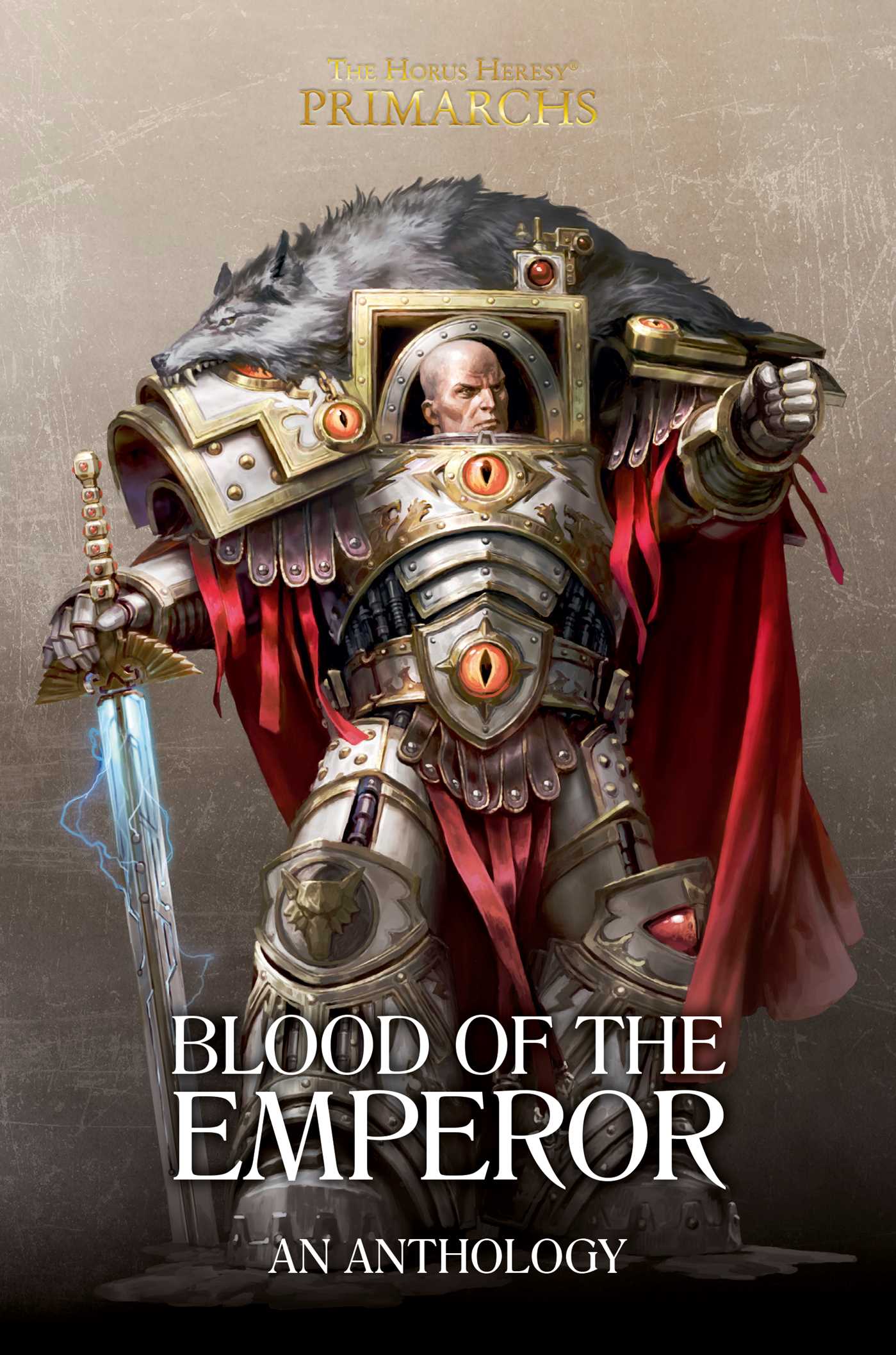 Blood of the Emperor: A Primarchs Anthology: An Anthology (The Horus Heresy: Primarchs)