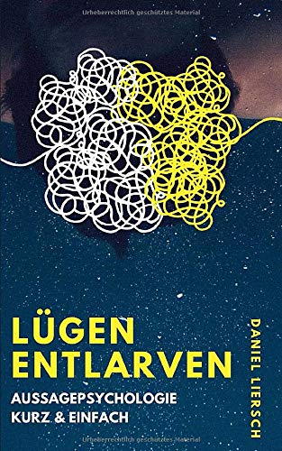 Lügen entlarven: Aussagepsychologie kurz & einfach