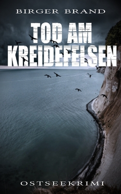 Tod am Kreidefelsen: Ostseekrimi (Lydia Westphal, Band 1)