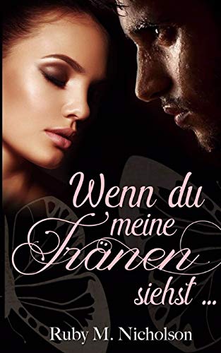 Wenn du meine Tränen siehst