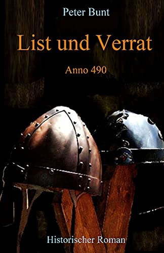 List und Verrat: Anno 490 (Die Einar Saga, Band 2)