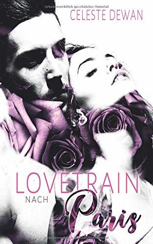 Lovetrain nach Paris (Love-Reihe, Band 1)
