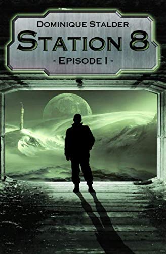 Station 8 - Episode 1
