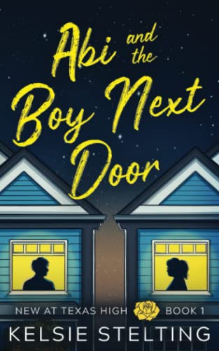 Abi and the Boy Next Door (New at Texas High, Band 1)