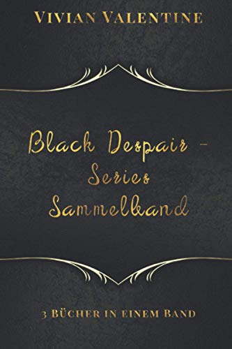 Black Despair-Series Sammelband: Light through the Pain - Way out of the Dark - Shadows of Fear
