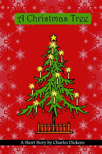 A Christmas Tree: Short Story of Past Christmases, Favorite Toys, Dimension 6"x9", Soft Glossy Cover