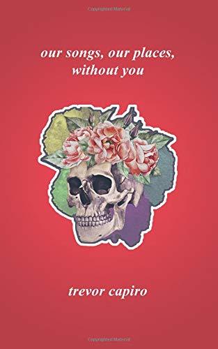 Our Songs, Our Places, Without You