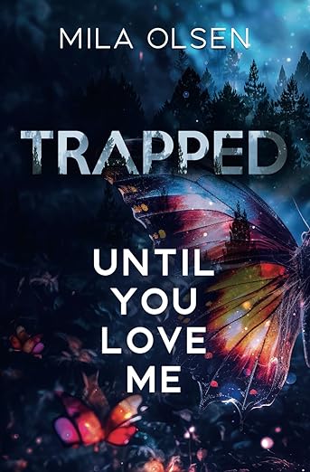 Trapped: Until You Love Me (Under Northern Skies, Band 1)