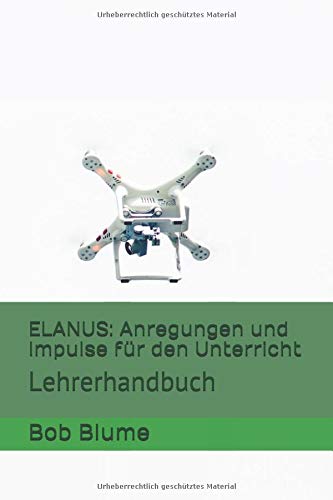 ELANUS: Anregungen und Impulse für den Unterricht: Lehrerhandbuch