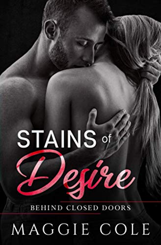 Stains of Desire: A Military Romance (Behind Closed Doors, Band 5)