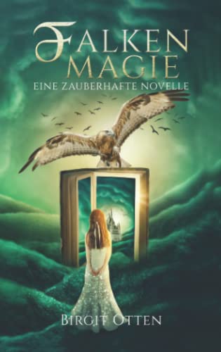 Falkenmagie: Eine zauberhafte Novelle