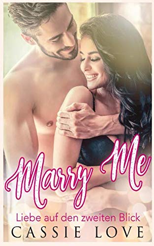 Marry Me: Liebe auf den zweiten Blick