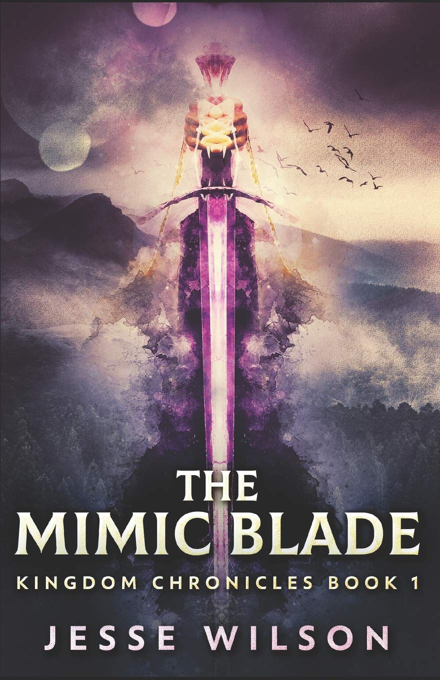 The Mimic Blade (Kingdom Chronicles, Band 1)