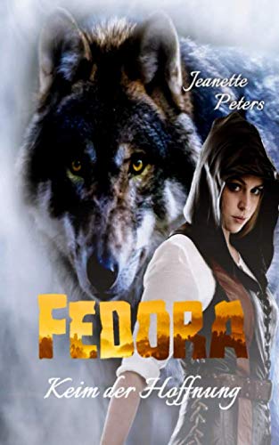 Keim der Hoffnung (Fedora Chronik, Band 3)