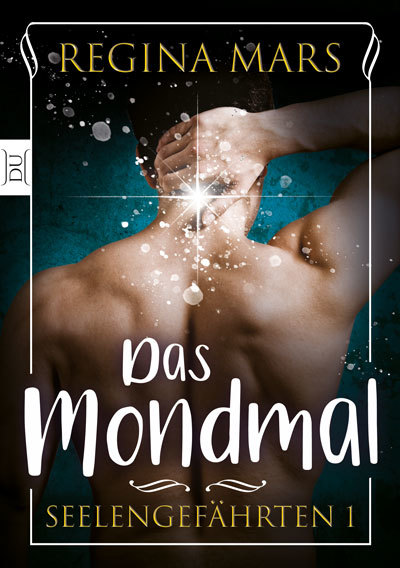Das Mondmal (uferlos: Seelengefährten, Band 1)