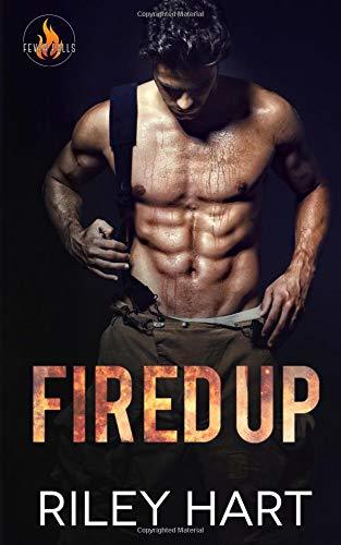 Fired Up (Fever Falls, Band 1)