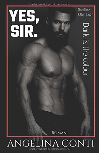 Yes, Sir.: Dark is the colour (The Black Kitten Club, Band 1)