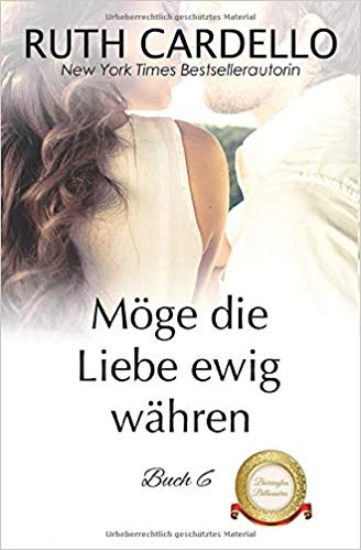 Möge die Liebe ewig währen (Die Barrington-Milliardäre, Band 6)