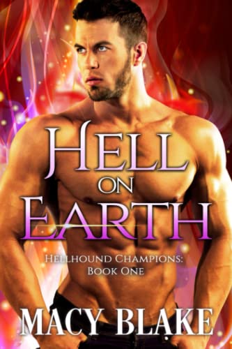 Hell On Earth: Hellhound Champions Book One