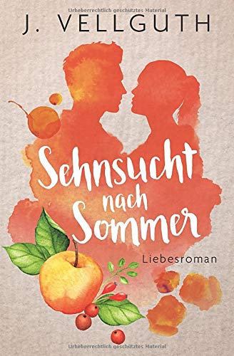 Sehnsucht nach Sommer: Liebesroman