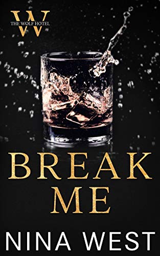 Break Me (The Wolf Hotel, Band 2)
