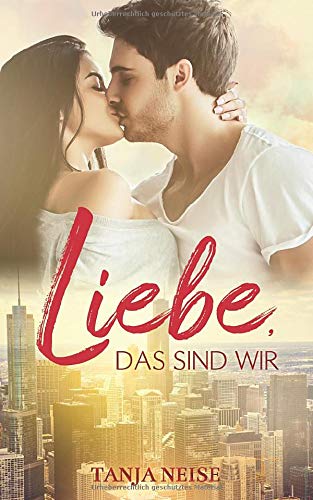 Liebe, das sind wir
