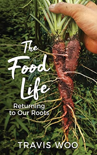The Food Life: Returning to Our Roots