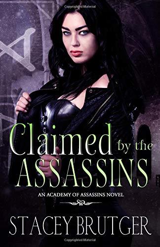 Claimed by the Assassins (An Academy of Assassins Novel, Band 3)