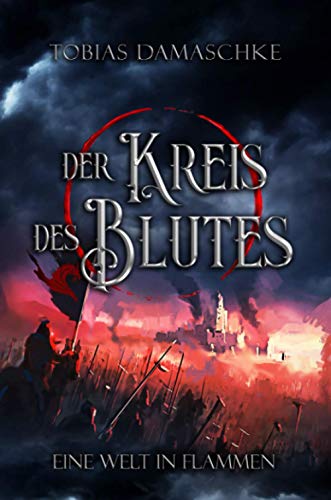 Der Kreis des Blutes: Eine Welt in Flammen