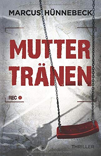 Muttertränen: Thriller (Drosten und Sommer)